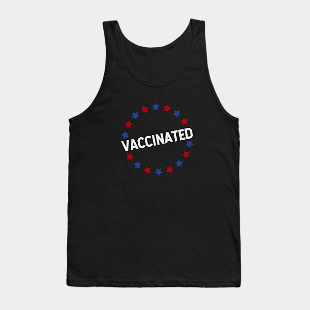 VACCINATED - Vaccinate against the Virus, End the Pandemic! Pro Vax Tank Top by Zen Cosmos Official